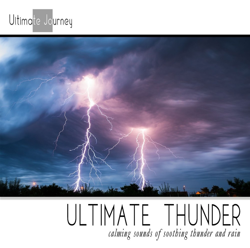 Ultimate Thunder 60 Min Thunder & Rain Sounds for Meditation, Relaxation, Sleep