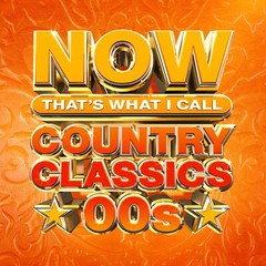Various Artists NOW Country Classics ’00s (CD)