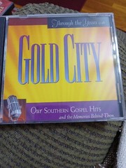 GOLD CITY…….»THROUGH THE YEARS WITH GOLD CITY»……..RARE OOP HTF GOSPEL CD