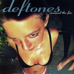 Deftones – Around the Fur [Explicit Content]