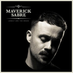 Maverick Sabre Lonely Are the Brave (Mav’s Version) (CD) Album