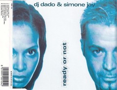 DJ DADO SIMONE JAY Ready Or Not CD Maxi Single 1998 Italy TIME 136 Jaydee