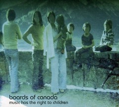 Boards of Canada – Music Has the Right to Children [New CD]