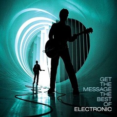Electronic – Get The Message – The Best Of Electronic [New CD]