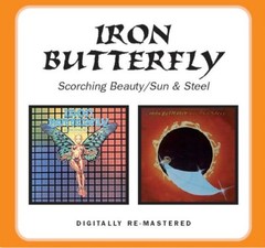Iron Butterfly – Scorching Beauty / Sun & Steel [New CD]